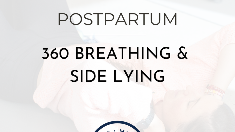 Postpartum 360 Breathing & Side Lying